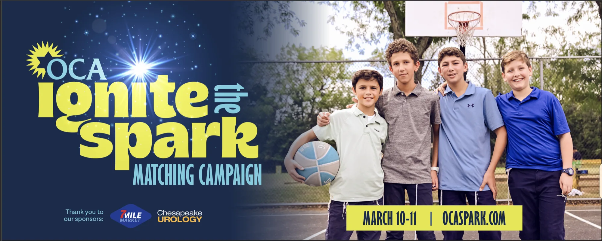 OCA Ignite the Spark matching campaign featuring middle school students. March 10–11; OCASPARK.COM.